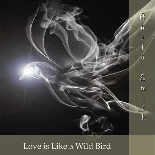 Love is Like a Wild Bird