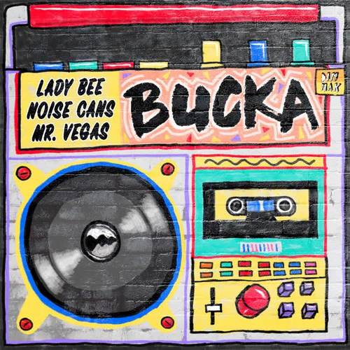 Bucka (feat. Mr. Vegas) [Extended Mix]