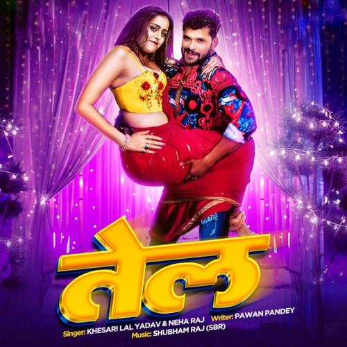 Tel (feat. Khesari Lal Yadav)