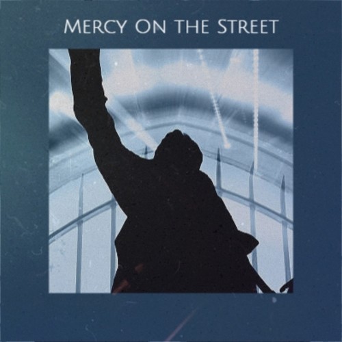 Mercy On the Street