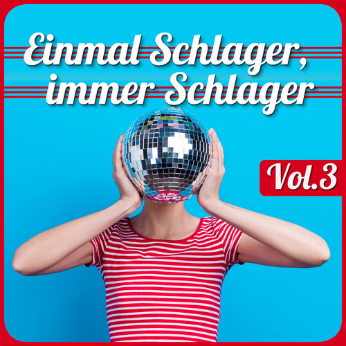 Einmal Schlager, immer Schlager, Vol. 3