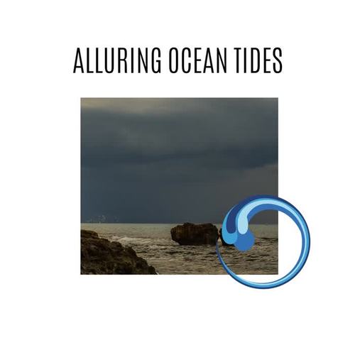 Alluring Ocean Tides