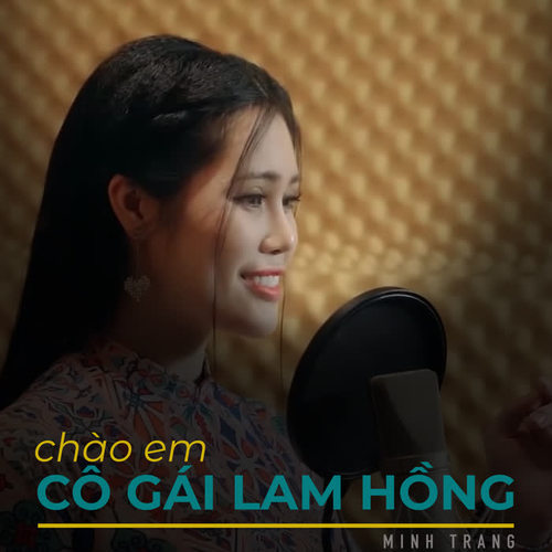 Chào Em Cô Gái Lam Hồng