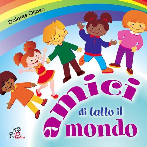 Amici di tutto il mondo