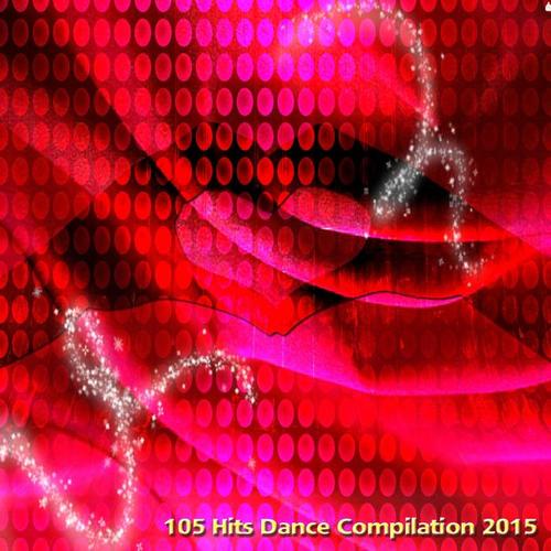 105 Hits Dance Compilation 2015 (105 Dance Hits House Electro EDM)