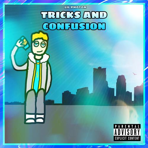 Tricks And Confusion (Explicit)