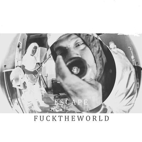 Escape (FUCKTHEWORLD) [Explicit]