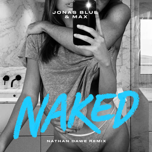 Naked (Nathan Dawe Remix)