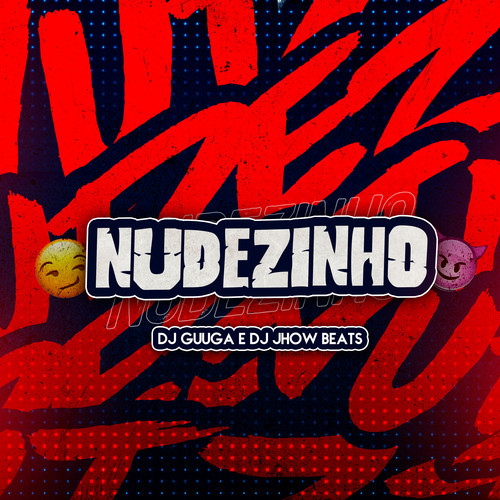 Nudezinho (Explicit)