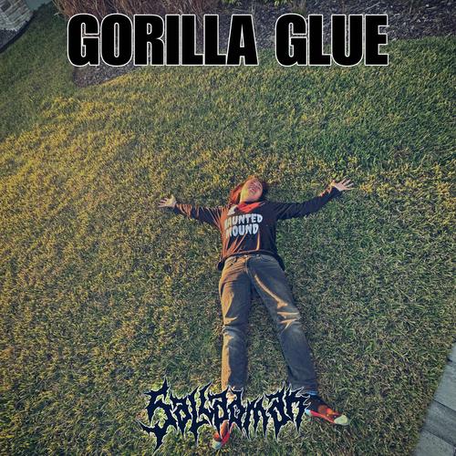 GORILLA GLUE (Explicit)