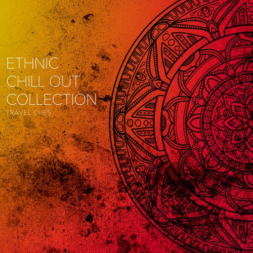 Ethnic Chill Out Collection - Travel Cues