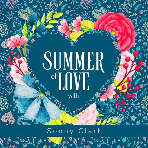 Summer of Love with Sonny Clark (Explicit)