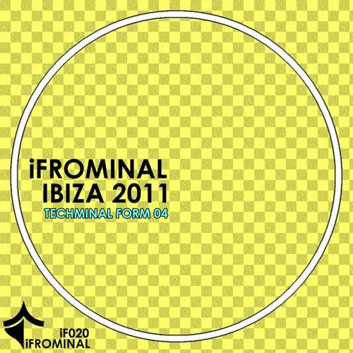 iFROMINAL Ibiza 2011 - Techminal Form 04