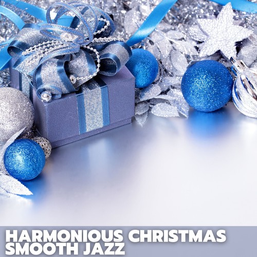 Harmonious Christmas Smooth Jazz