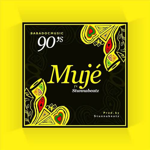 Muje (feat. Stunnabeatz)