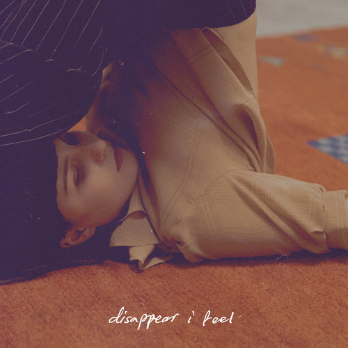 disappear i feel