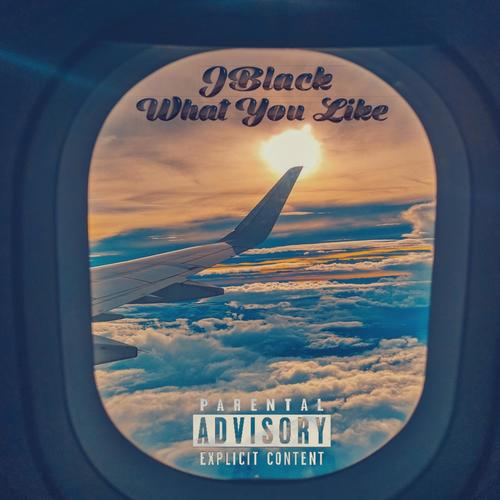 What You Like (Explicit)