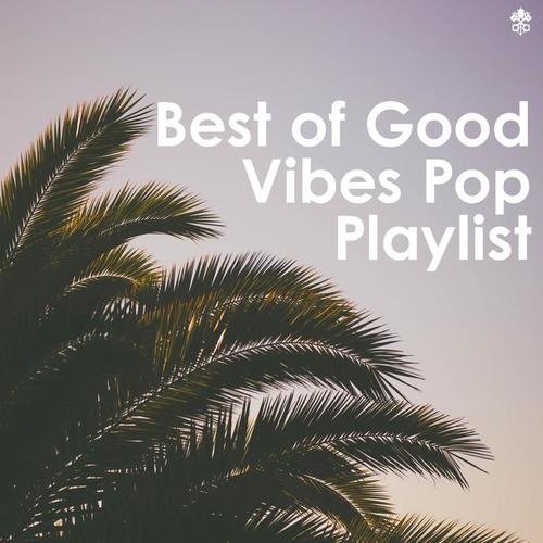 Best of Good Vibes Pop