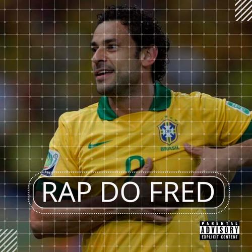 Rap do Fred (Explicit)