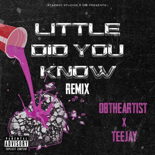 Little do you know remix (feat. Teejay) [Explicit]