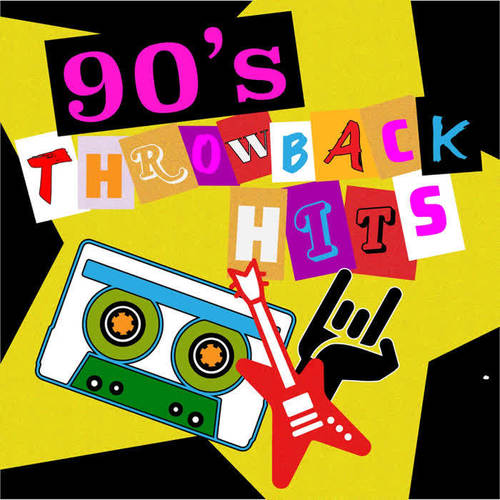 90s Throwback Hits (Explicit)