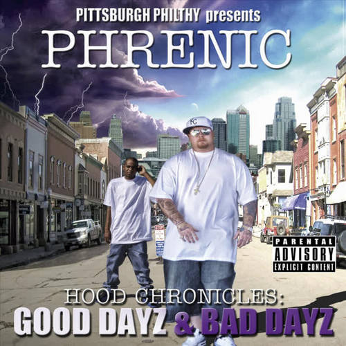 Hood Chronicles Good Dayz Bad Dayz (Pittsburgh Philthy Presents) (Explicit)