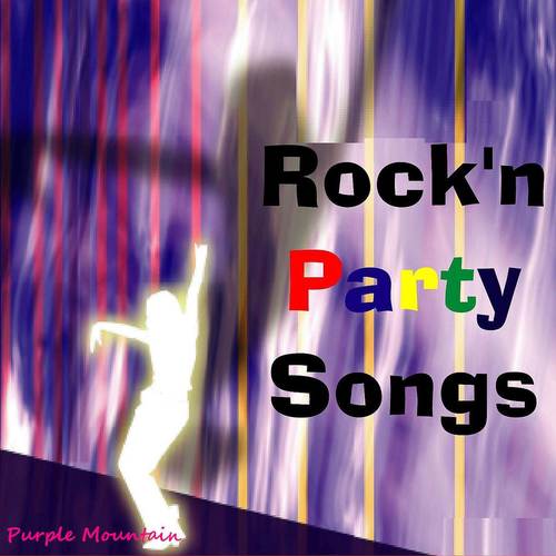 Rockin' Party Songs (Explicit)