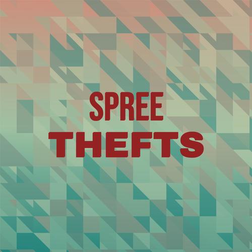 Spree Thefts