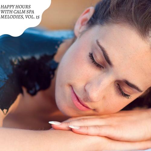 Happy Hours with Calm Spa Melodies, Vol. 15