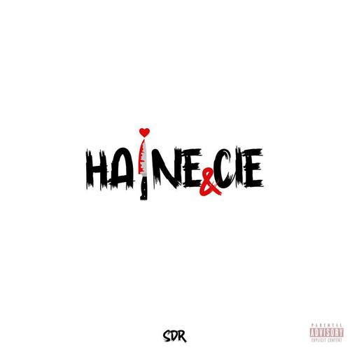Haine&Cie (Explicit)