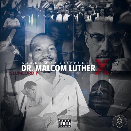 Dr. Malcolm Luther X (Explicit)