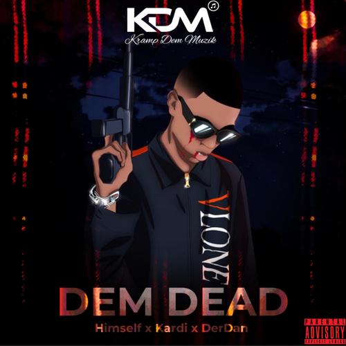 Dem Dead (Explicit)