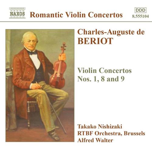 BERIOT, C.A. de: Violin Concertos Nos. 1, 8 and 9