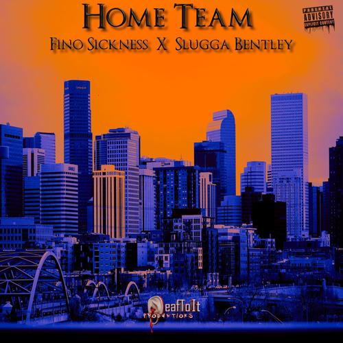 Home Team (feat. Slugga Bentley) [Explicit]