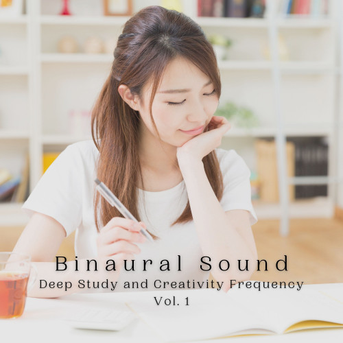 Binaural Sound: Deep Study and Creativity Frequency Vol. 1