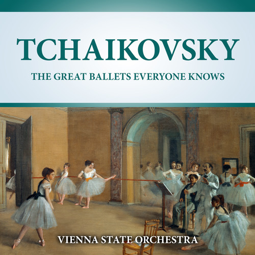 Tchaikovsky: The Great Ballets Everyone Knows (2021 Digitally Remastered)