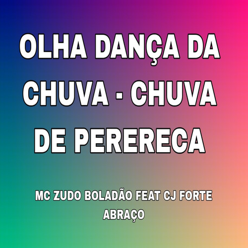 Olha Dança da Chuva - Chuva de Perereca (Explicit)