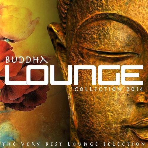 Buddha Lounge Collection 2014 (The Very Best Lounge Selection)