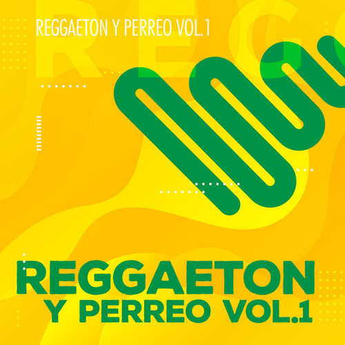 Reggaeton y Perreo Vol 1 (Explicit)