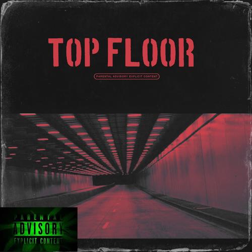 Top Floor (feat. Saucy Vibez) [Explicit]