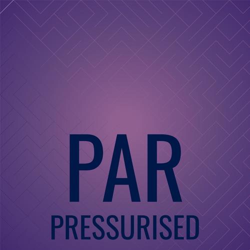 Par Pressurised