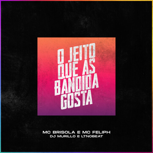 O jeito que as bandidas gostam (Explicit)