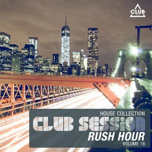 Club Session Rush Hour, Vol. 18