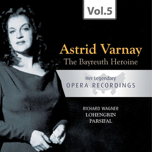 The Bayreuth Heroine: Her Legendary Opera Recordings, Vol. 5 (Live)