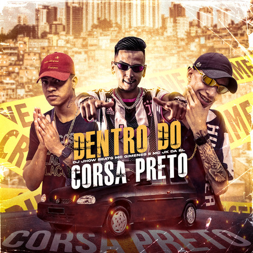 Dentro do Corsa Preto (Explicit)