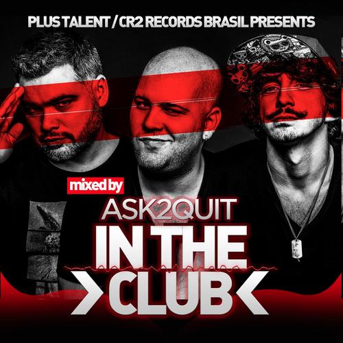 In The Club (Mixed By Ask2Quit)