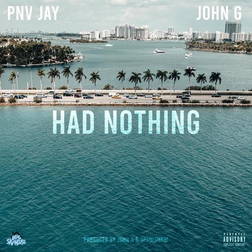 HAD NOTHING (feat. PNV JAY) [Explicit]