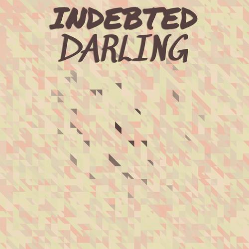 Indebted Darling