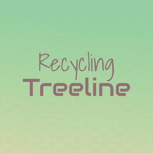 Recycling Treeline