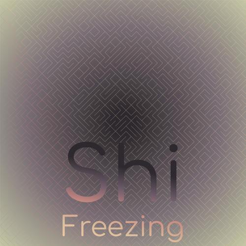 Shi Freezing